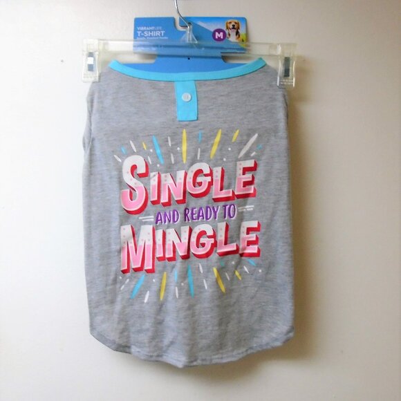 NEW VIBRANT LIFE SINGLE AND READY TO MINGLE DOG PET TEE SHIRT TOP SIZE MEDIUM - Picture 1 of 10